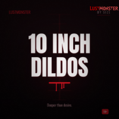 10 inch dildo collection